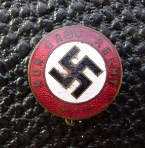 Знак симпатии NSDAP "NUN ERST RECHT " "Закон-прежде всего"